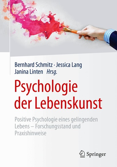 Bernhard Schmitz, Jessica Lang, Janina Linten - Psychologie der Lebenskunst, Häftad