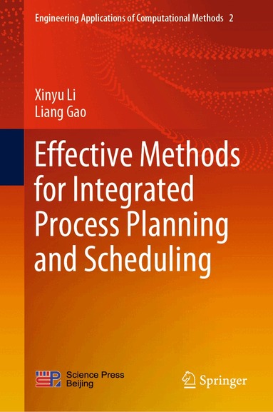 Xinyu Li, Liang Gao - Effective Methods for Integrated Process Planning and Scheduling, Inbunden