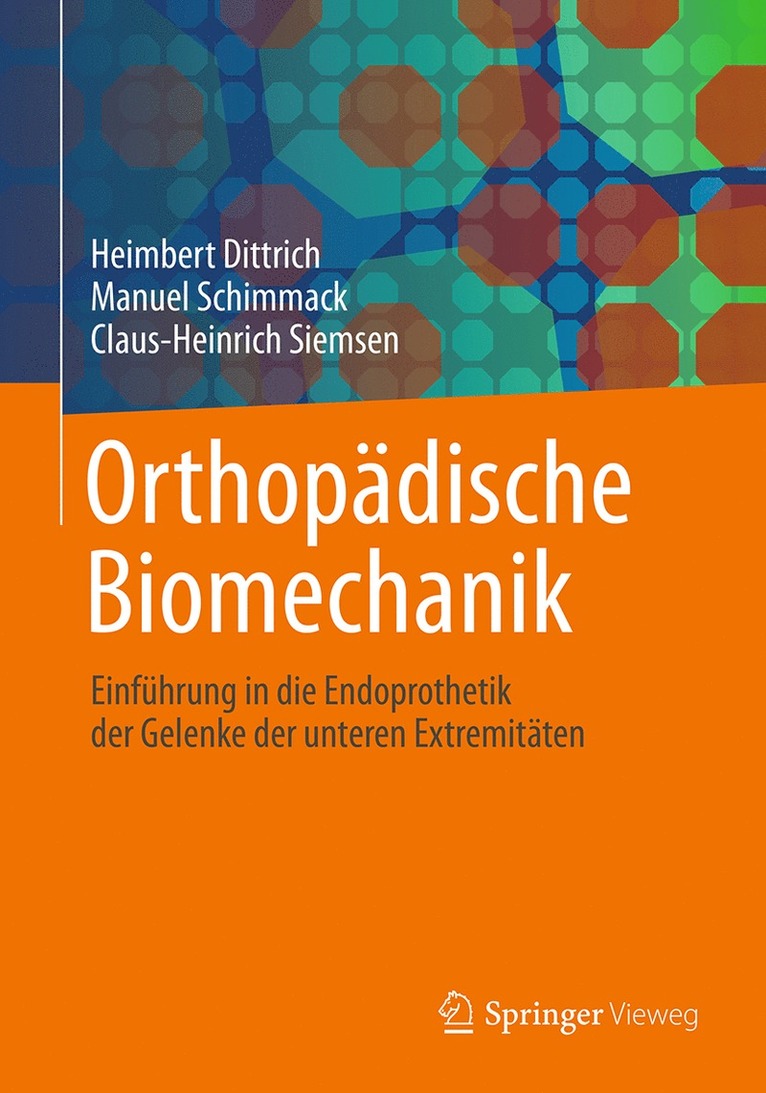 Heimbert Dittrich, Manuel Schimmack, Claus-Heinrich Siemsen - Orthopädische Biomechanik, Häftad