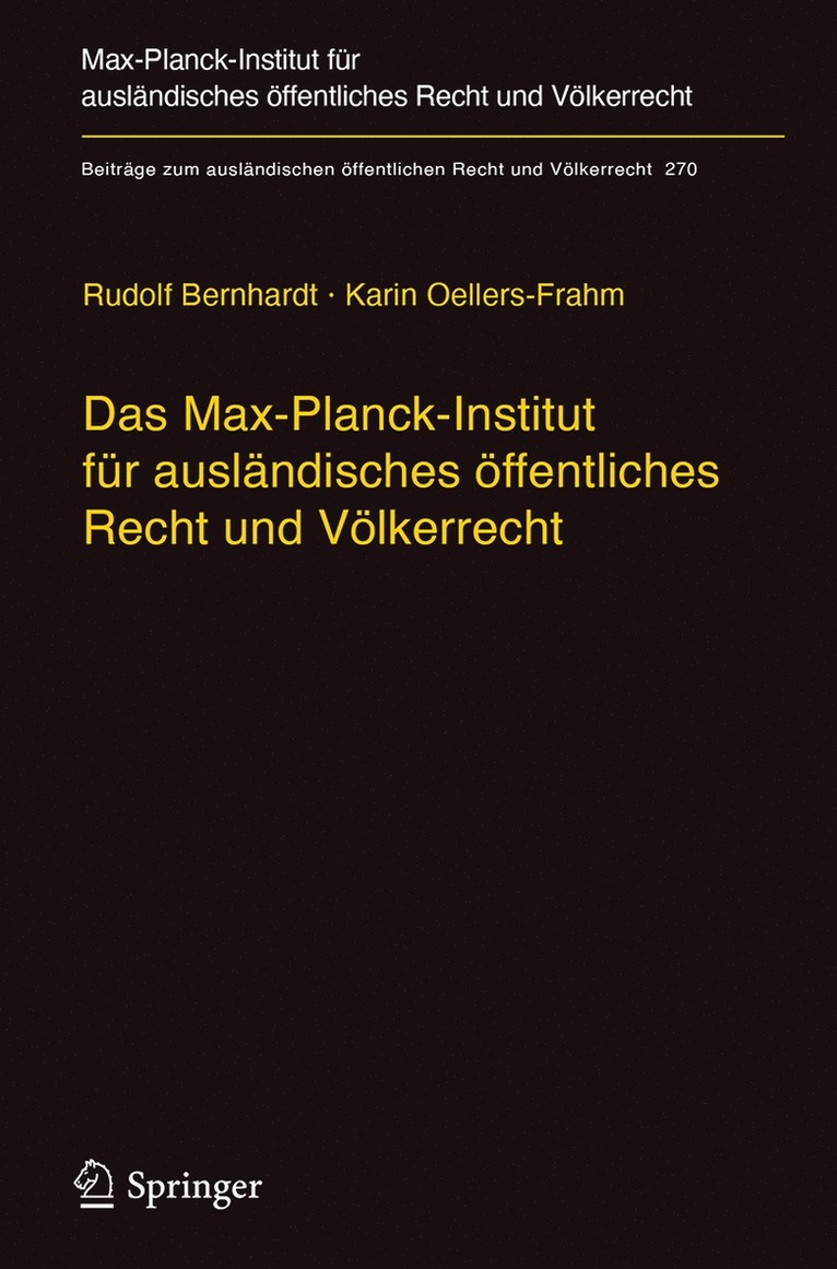 Rudolf Bernhardt, Karin Oellers-Frahm - Das Max-Planck-Institut für ausländisches öffentliches Recht und Völkerrecht, Inbunden