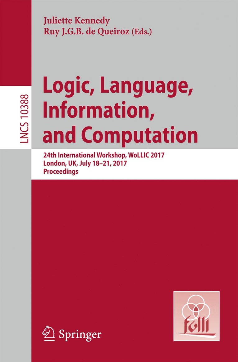 Juliette Kennedy, Ruy J.G.B. de Queiroz, Ruy J. G. B. de Queiroz - Logic, Language, Information, and Computation, Häftad