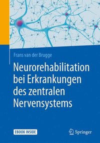 bokomslag Neurorehabilitation bei Erkrankungen des zentralen Nervensystems