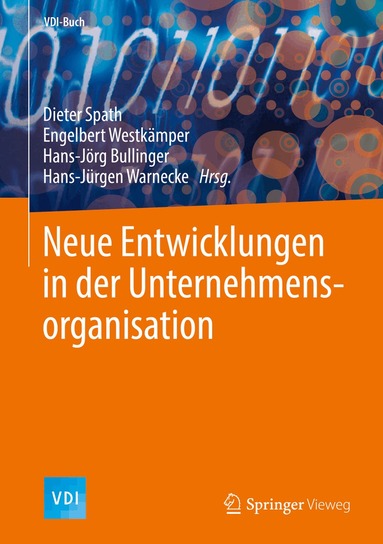 Dieter Spath, Engelbert Westkämper, Hans-Jörg Bullinger, Hans-Jürgen Warnecke - Neue Entwicklungen in der Unternehmensorganisation, Inbunden