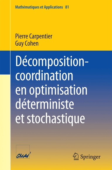 Pierre Carpentier, Guy Cohen - Décomposition-coordination en optimisation déterministe et stochastique, Häftad
