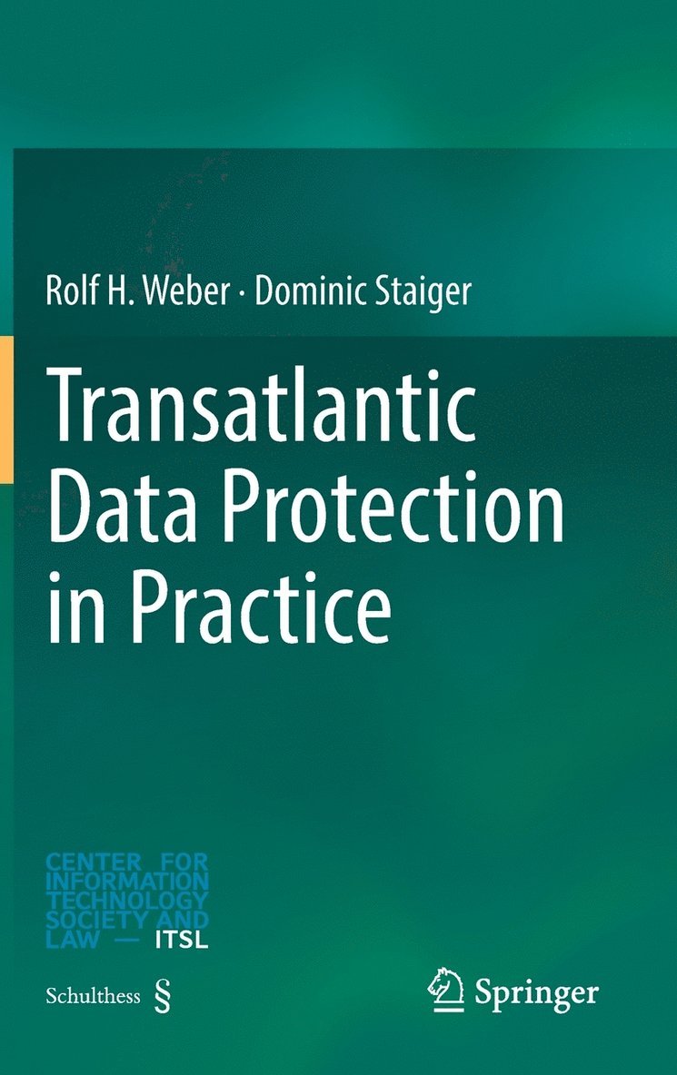 Rolf H. Weber, Dominic Staiger - Transatlantic Data Protection in Practice, Inbunden