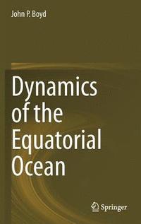 bokomslag Dynamics of the Equatorial Ocean