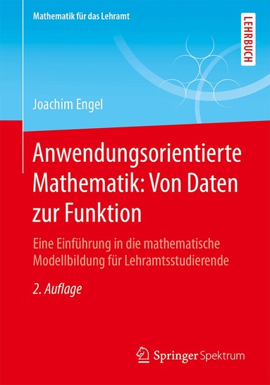 Joachim Engel - Anwendungsorientierte Mathematik: Von Daten zur Funktion, Häftad