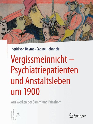 Ingrid von Beyme, Sabine Hohnholz - Vergissmeinnicht - Psychiatriepatienten und Anstaltsleben um 1900, Häftad