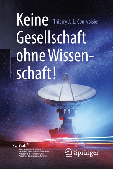 Thierry J.-L. Courvoisier - Keine Gesellschaft ohne Wissenschaft!, Häftad