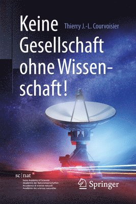 bokomslag Keine Gesellschaft ohne Wissenschaft!