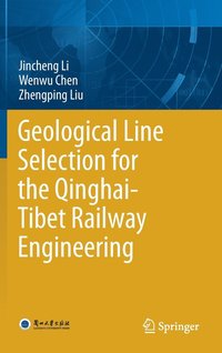 bokomslag Geological Line Selection for the Qinghai-Tibet Railway Engineering