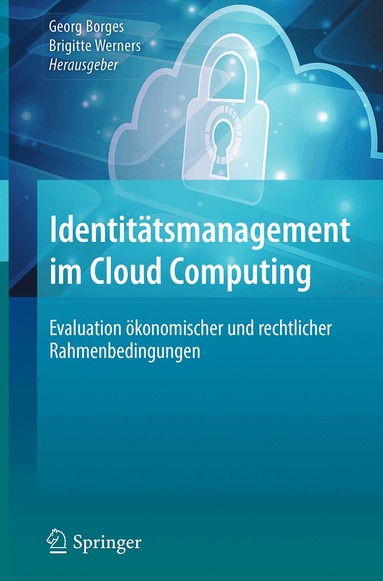 Georg Borges, Brigitte Werners - Identitätsmanagement im Cloud Computing, Inbunden