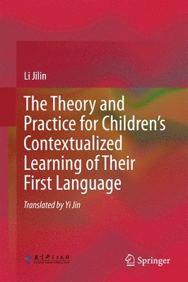 bokomslag Theory and Practice for Children's Contextualized Learning of Their First Language