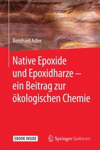 bokomslag Native Epoxide und Epoxidharze -  ein Beitrag zur oekologischen Chemie