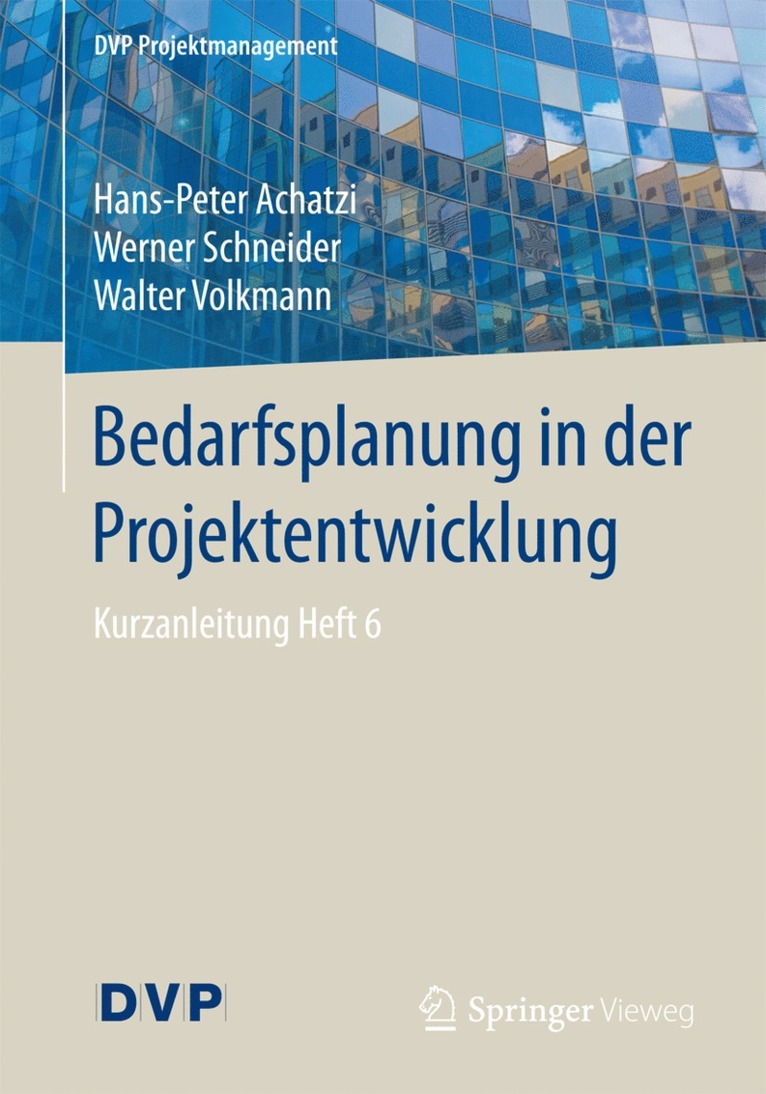 Hans-Peter Achatzi, Werner Schneider, Walter Volkmann - Bedarfsplanung in der Projektentwicklung, Häftad