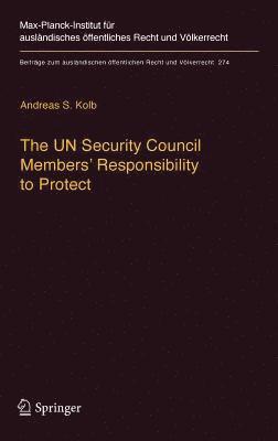 The UN Security Council Members' Responsibility to Protect 1