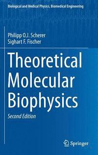 bokomslag Theoretical Molecular Biophysics