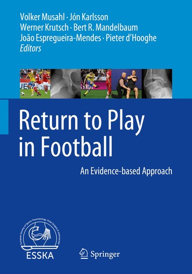 Volker Musahl, Jón Karlsson, Werner Krutsch, Bert R. Mandelbaum, João Espregueira-Mendes, Pieter d'Hooghe - Return to Play in Football, Inbunden