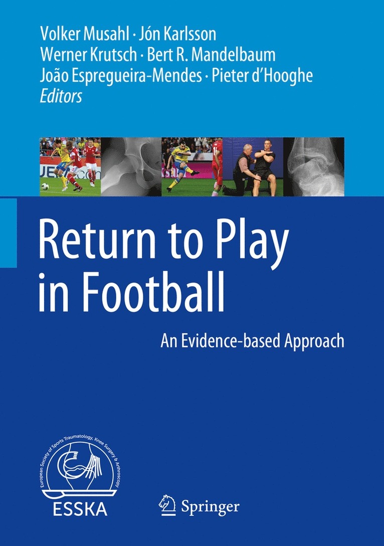Volker Musahl, Jón Karlsson, Werner Krutsch, Bert R. Mandelbaum, João Espregueira-Mendes, Pieter d'Hooghe, M.D. Musahl, Volker, Jon Karlsson, Joao Espregueira-Mendes, Pieter D'Hooghe - Return to Play in Football, Inbunden