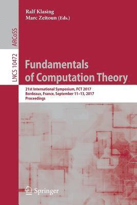 Ralf Klasing, Marc Zeitoun - Fundamentals of Computation Theory, Häftad