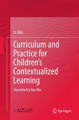 bokomslag Curriculum and Practice for Childrens Contextualized Learning