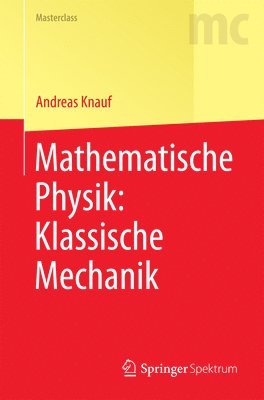 Mathematische Physik: Klassische Mechanik 1