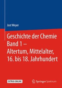 bokomslag Geschichte der Chemie Band 1  Altertum, Mittelalter, 16. bis 18. Jahrhundert
