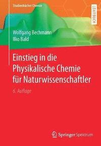 bokomslag Einstieg in Die Physikalische Chemie Für Naturwissenschaftler