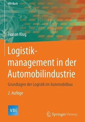 Florian Klug - Logistikmanagement in der Automobilindustrie, Inbunden