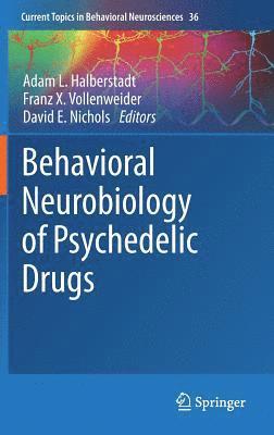 bokomslag Behavioral Neurobiology of Psychedelic Drugs