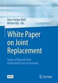 bokomslag White Paper on Joint Replacement