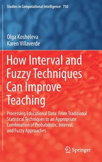 bokomslag How Interval and Fuzzy Techniques Can Improve Teaching