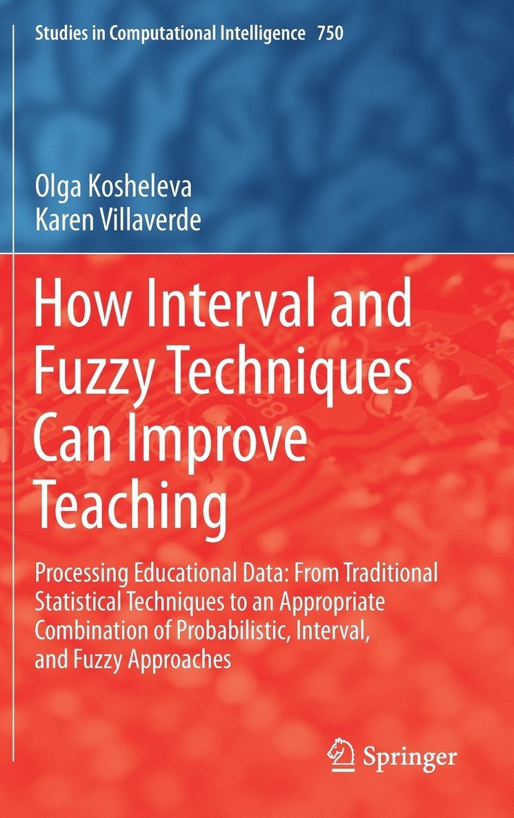 How Interval and Fuzzy Techniques Can Improve Teaching 1