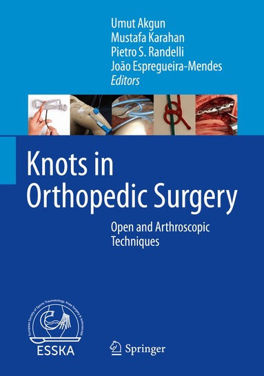 Umut Akgun, Mustafa Karahan, Pietro S. Randelli, João Espregueira-Mendes - Knots in Orthopedic Surgery, Inbunden