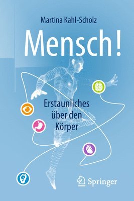 bokomslag Mensch! Erstaunliches ber den Krper