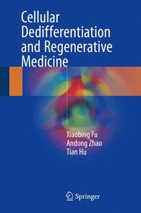 bokomslag Cellular Dedifferentiation and Regenerative Medicine