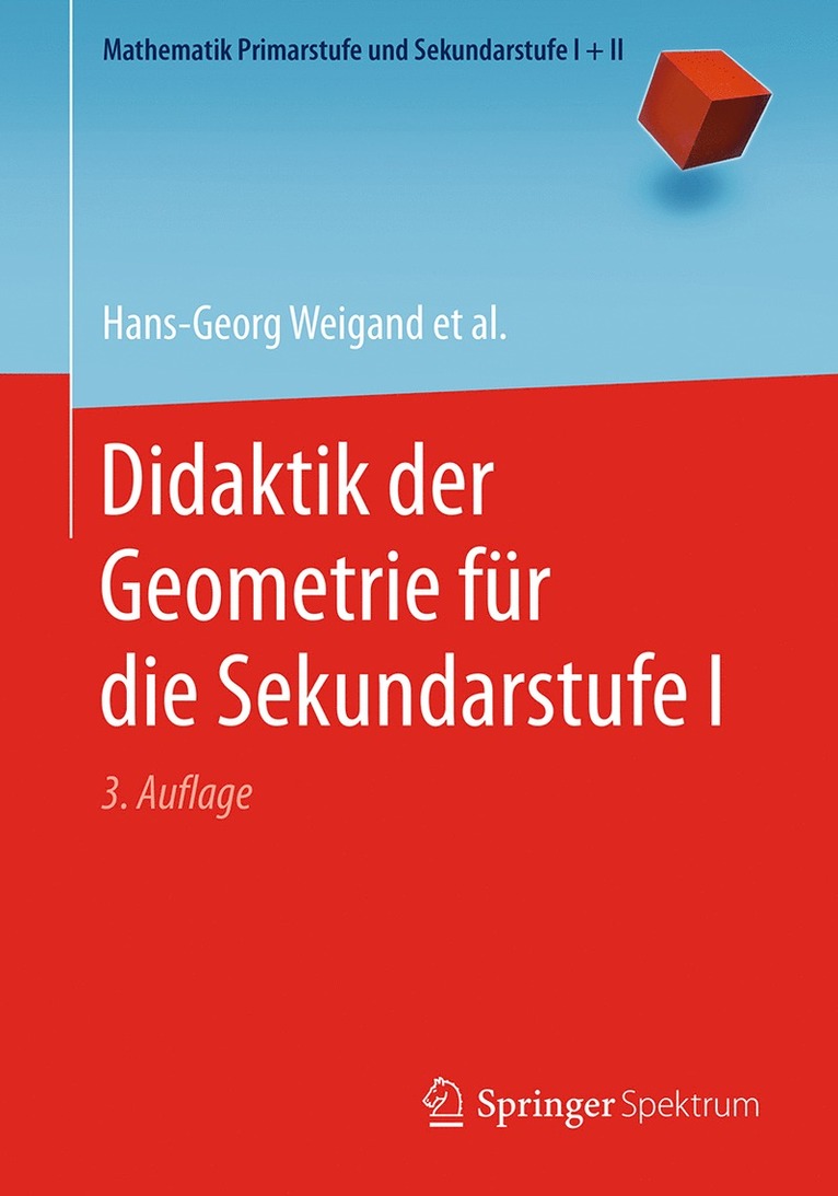 Hans-Georg Weigand, Andreas Filler, Reinhard Hölzl, Sebastian Kuntze, Matthias Ludwig, Jürgen Roth, Barbara Schmidt-Thieme, Gerald Wittmann - Didaktik der Geometrie für die Sekundarstufe I, Häftad
