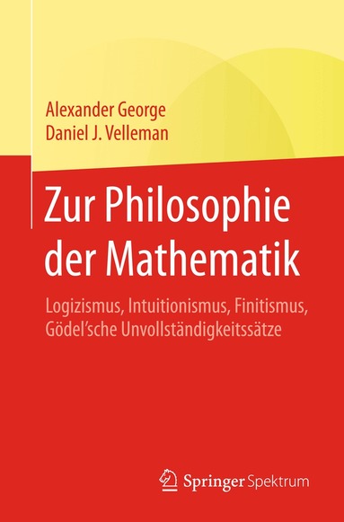 Alexander George, Daniel J. Velleman - Zur Philosophie der Mathematik, Häftad