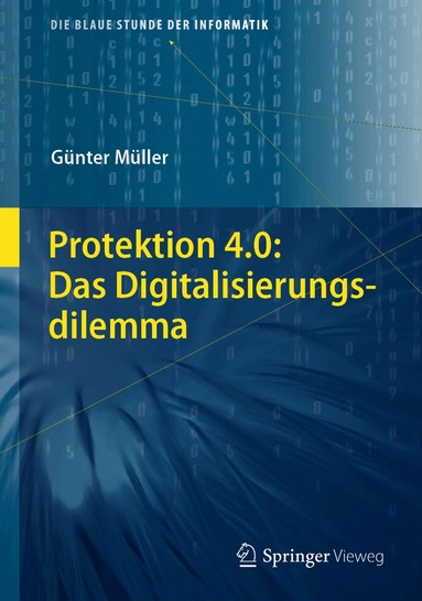 Günter Müller - Protektion 4.0: Das Digitalisierungsdilemma, Inbunden