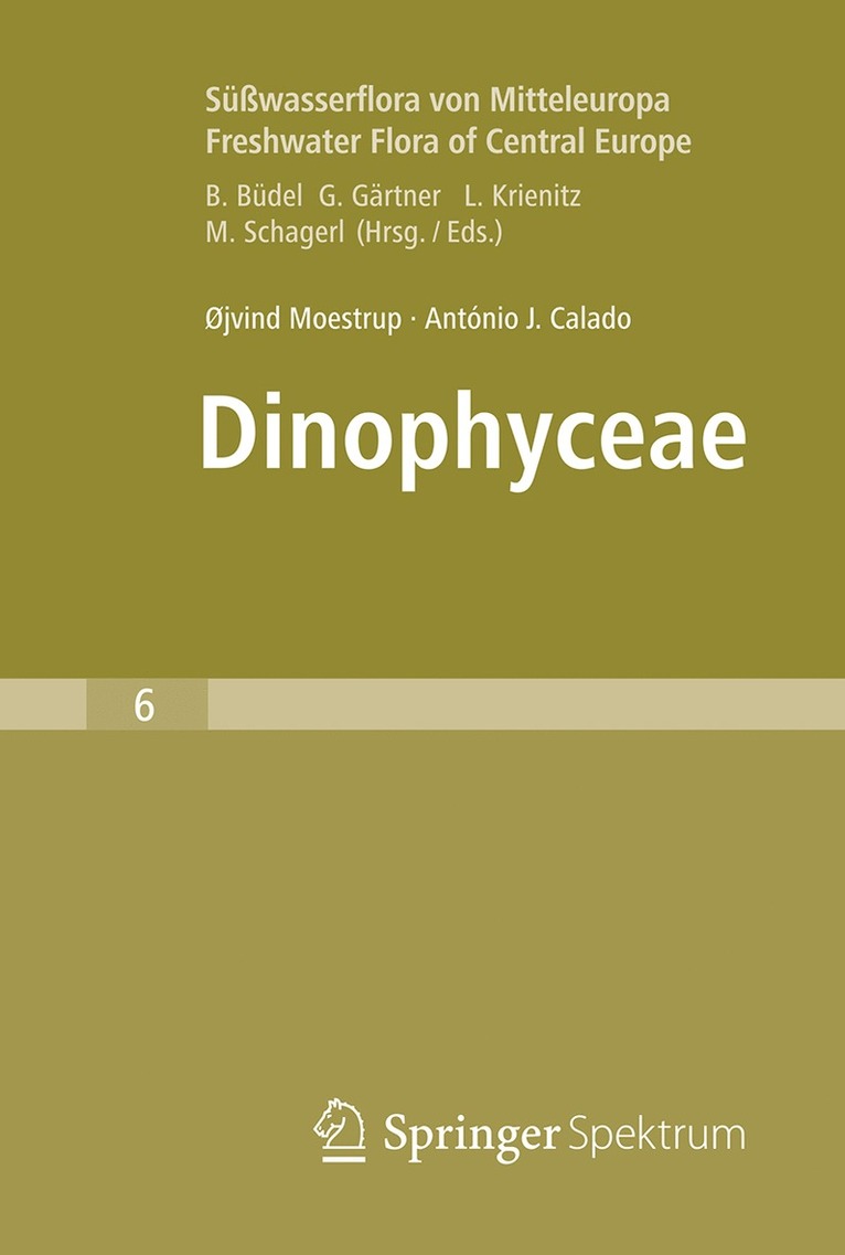 Øjvind Moestrup, António J. Calado - Süßwasserflora von Mitteleuropa, Bd. 6 - Freshwater Flora of Central Europe, Vol. 6: Dinophyceae, Inbunden