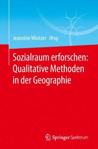 bokomslag Sozialraum erforschen: Qualitative Methoden in der Geographie