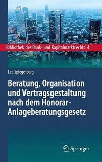 bokomslag Beratung, Organisation und Vertragsgestaltung nach dem Honorar-Anlageberatungsgesetz