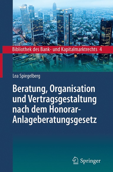 bokomslag Beratung, Organisation und Vertragsgestaltung nach dem Honorar-Anlageberatungsgesetz