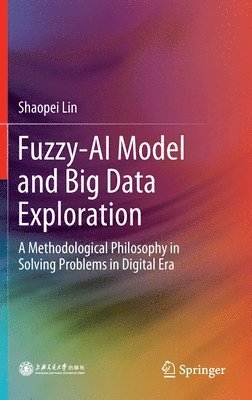 bokomslag Fuzzy-AI Model and Big Data Exploration