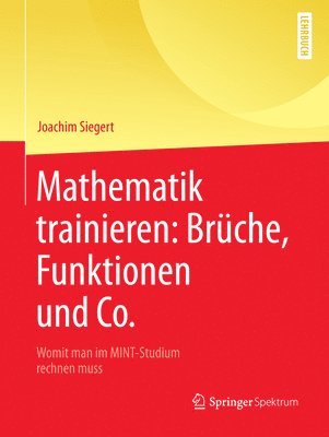 Mathematik trainieren: Brche, Funktionen und Co. 1