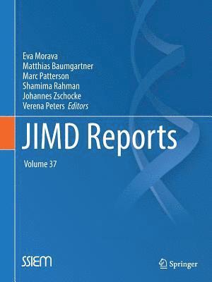 Eva Morava, Matthias Baumgartner, Marc Patterson, Shamima Rahman, Johannes Zschocke, Verena Peters - JIMD Reports, Volume 37, Häftad