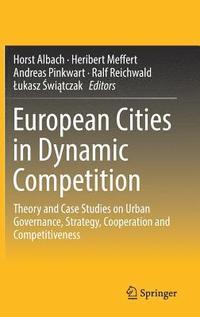 bokomslag European Cities in Dynamic Competition