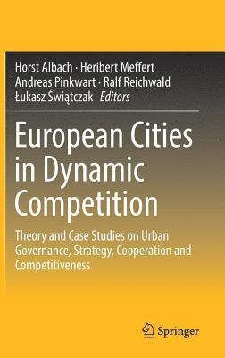 European Cities in Dynamic Competition 1