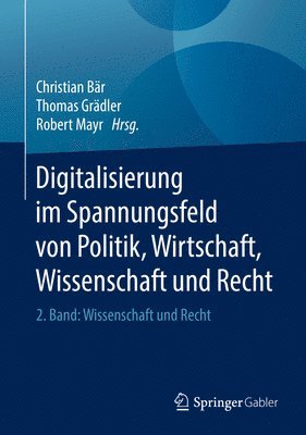 bokomslag Digitalisierung im Spannungsfeld von Politik, Wirtschaft, Wissenschaft und Recht