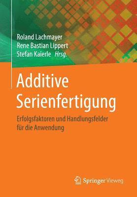 Additive Serienfertigung 1